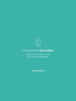 Discipleship Explored Handbook (Student/Study Guide)