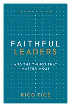 Faithful Leaders : And The Things That Matter Most