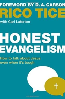 Honest Evangelism : How To Talk About Jesus Even When Its Tough