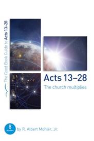 Acts 13-28 : The Church Multiplies