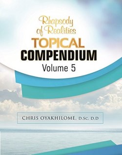 Rhapsody Of Realities Topical Compendium Volume 5